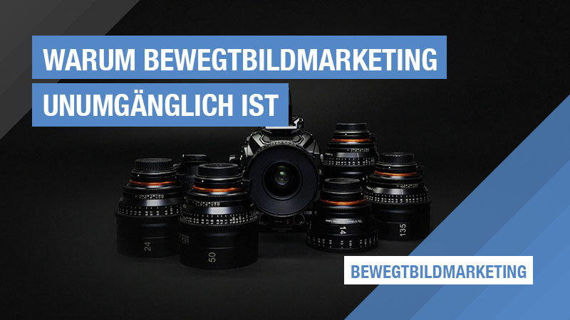 WarumBewegtbildmarketingUnumgänglichIst.jpg